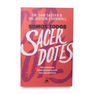 Imagem de Somos Todos Sacerdotes – Sam Sasser & Judson Cornwall | Descubra Seu Chamado ao Sacerdócio Cristão e Louvor Autêntico