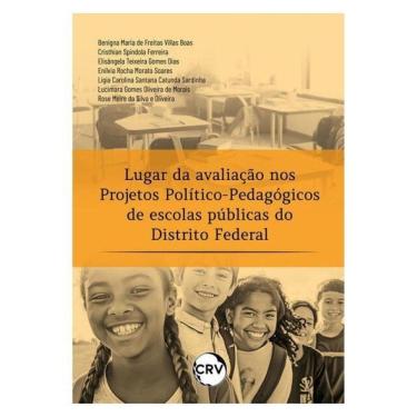 Imagem de Lugar Da Avaliação Em Projetos Político-Pedagógicos De Escolas Públicas Do Distrito Federal