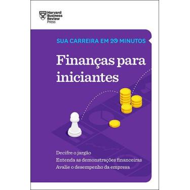 Imagem de Livro - Finanças para iniciantes (Sua carreira em 20 minutos  HBR)