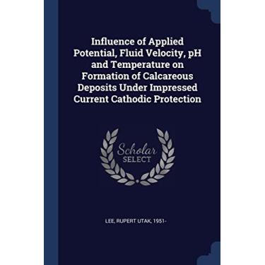 Imagem de Influence of Applied Potential, Fluid Velocity, pH and Temperature on Formation of Calcareous Deposits Under Impressed Current Cathodic Protection