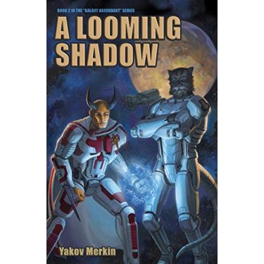 Imagem de A Looming Shadow (Galaxy Ascendant Book 2) (English Edition)