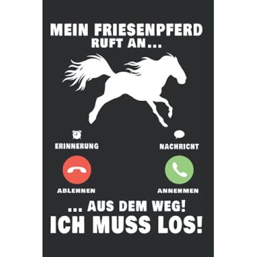 Imagem de Friesenpferd Tagesplaner: Mein Friesenpferd ruft an Friese Telefon/Kalender 2022 / Wochenplaner Tagesplaner Planer/Planungsbuch To-Do-Liste / 6x9 Zoll / 100 ausfüllbare Seiten