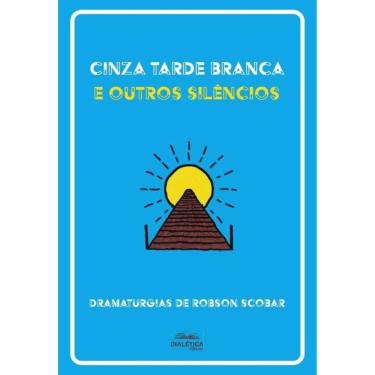 Imagem de Cinza Tarde Branca e outros silêncios-Português