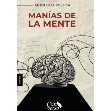 Imagem de ANTOLOGÍA POÉTICA. Manías de la mente - Espanhol