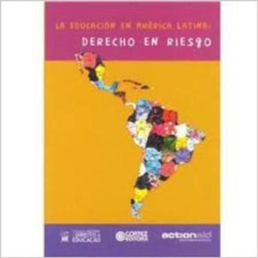 Imagem de Livro La Educacion En America Latina: Derecho En Riesgo