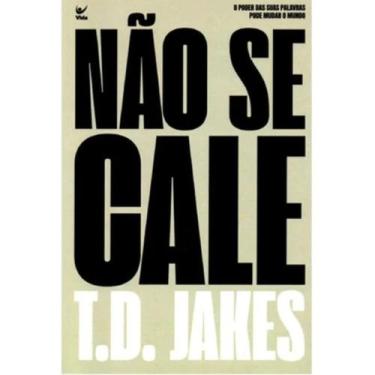 Imagem de Não Se Cale  T.D. Jakes - Vida
