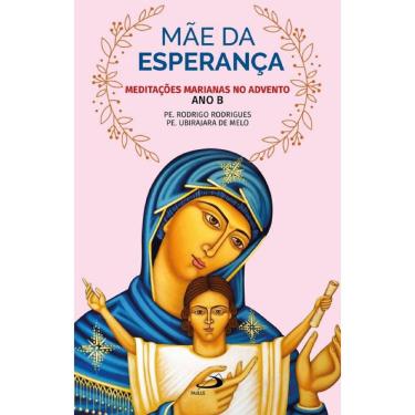 Imagem de Mãe Da Esperança Meditações Marianas No Advento Ano B - 1ª Ed.