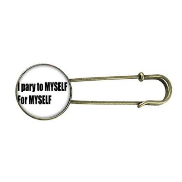Imagem de Pray to Myself for Myself - broche de metal retrô