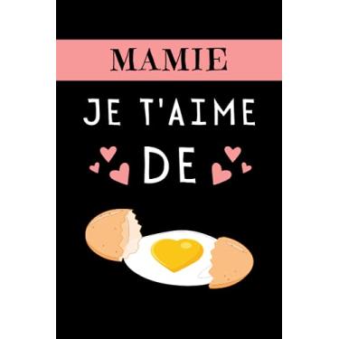 Imagem de Mamie je t'aime de Ouf: Cadeau Fete Des Meres Original , Parfait pour prendre des notes, écrire des pensées, des recettes, un journal intime ou un agenda, Cadeau Mamie