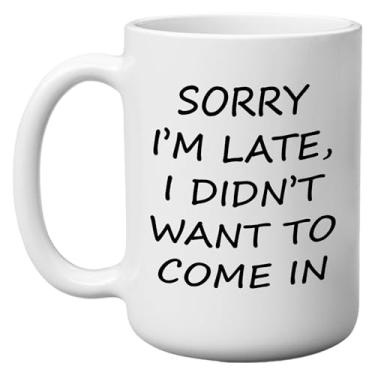Imagem de DAJDC Sorry I'm Late Boss Employee Caneca de Café Divertida Novidade Caneca de Café Presente Sarcástico para Trabalho Escritório 325 ml, Piada de Presente de Mordaça Branca (Sorry)