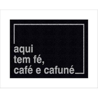 Imagem de CAPACHO AQUI TEM FÉ, CAFÉ & CAFUNÉ (PRETO)