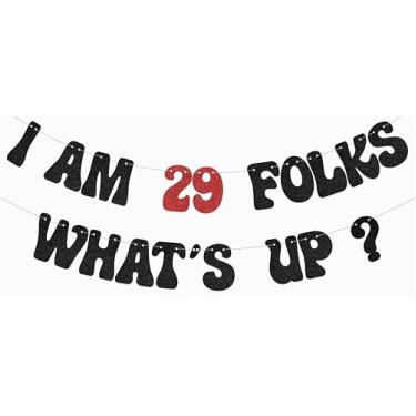 Imagem de I Am 29 Folks What's Up? Banner Not 30 yet Banner New Girl 29th Birthday Party Decoration Black Red Glitter