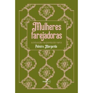 Imagem de Mulheres Farejadoras: a Intuicao na Ponta do Nariz - Memoria Visual