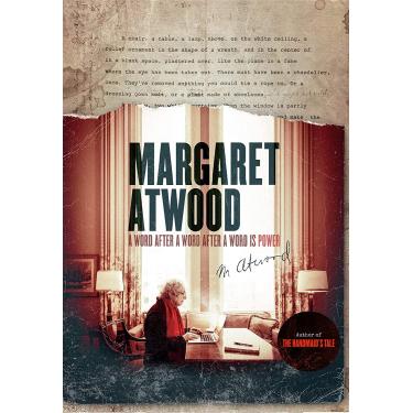Imagem de MARGARET ATWOOD: A WORD AFTER A WORD AFTER A WORD IS POWER