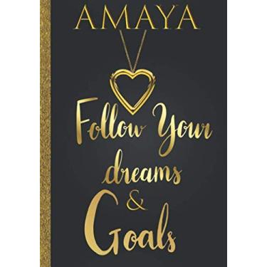 Imagem de Amaya Follow Your Dreams & Goals: diário de nome personalizado para mulheres e meninas com a ideia de presente Amaya | Caderno inspirador de rastreador de sonhos fofos e planejador de objetivos de
