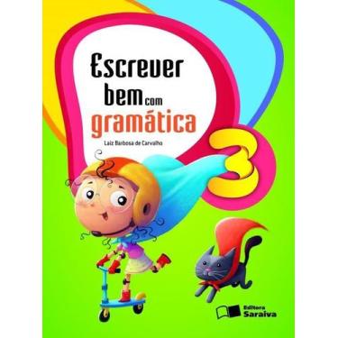 Imagem de Livro - Escrever bem com gramática - 3º Ano