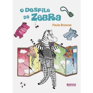 Imagem de Livro - O Desfile da Zebra - Paula Browne
