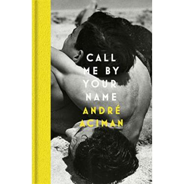 Imagem de Call Me By Your Name: André Aciman