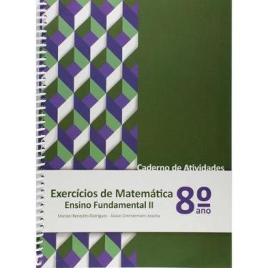Imagem de Exercícios De Matemática - Caderno De Atividades Ensino Fundamental Ii