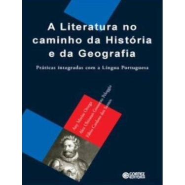 Imagem de Literatura No Caminho Da Historia E Da Geografia, A