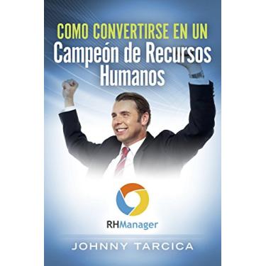 Imagem de Como Convertirse en un Campeón de Recursos Humanos (Spanish Edition)