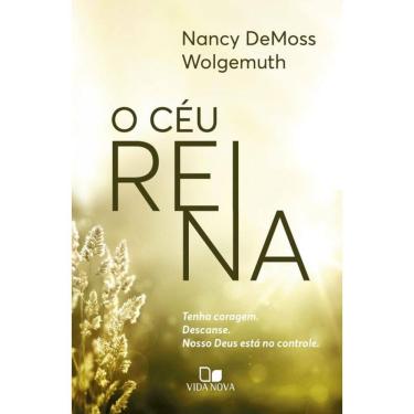 Imagem de O Céu Reina: Tenha Coragem. Descanse. Nosso Deus Está No Controle.