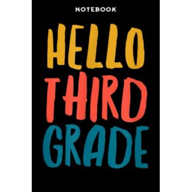 Imagem de Notebook Bāck Tō Schōōl Qūōtē fōr 3rd Grādēr Kids Hēllō Third Grādē Nicē: 6x9 inch, over 100 pages/Lined Journal,Homeschool,Book,Financial,Event,A Blank
