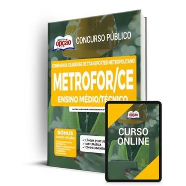 Imagem de Apostila METROFOR-CE - Ensino Médio/Técnico - Apostilas Opção