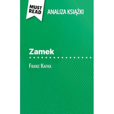 Imagem de Zamek książka Franz Kafka (Analiza książki): Pelna analiza i szczególowe podsumowanie pracy