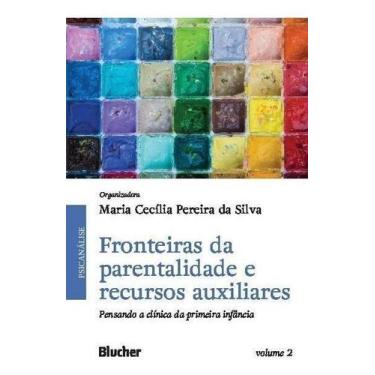 Imagem de Fronteiras da Parentalidade e Recursos Auxiliares - Pensando a Clínica