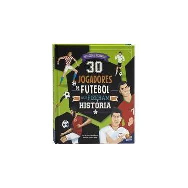 Imagem de 30 Jogadores de Futebol Que Fizeram História - TODOLIVRO, Sortido