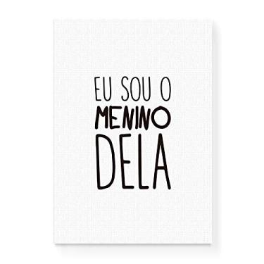 Imagem de Arte Maníacos Quadro Decorativo em Tela Canvas Eu sou o Menino Dela - 23x16,25cm
