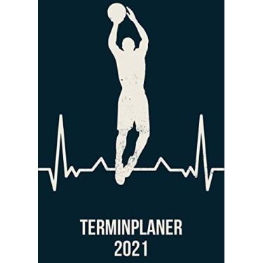 Imagem de Terminplaner 2021: DIN A4 Kalender von 01/2021 - 12/2021 1 Tag = 1 Seite mit großem Tageskalender und großartiger Übersicht. Monatsübersicht, ... / basketball 76 Herzschlag Heartbeat