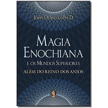 Imagem de Magia Enochiana e os Mundos Superiores - Além do Reino dos Anjos