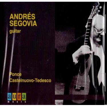 Imagem de Andrés Segovia Guitar Plays Ponce & Castelnuevo - Cd - Aura