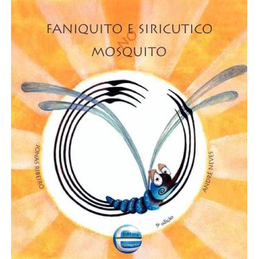 Imagem de Faniquito E Siricutico No Mosquito - Elementar