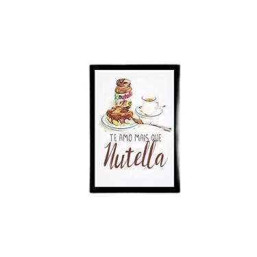 Imagem de Quadro Te Amo Mais Que Nutella 33X24Cm - Moldura Preta