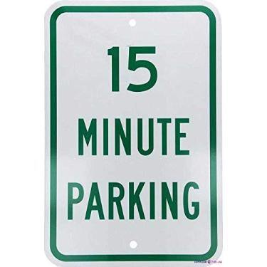 Imagem de Placa de aviso de sinal de rua metal estanho 15 minutos estacionamento verde no quarto branco 20 cm x 30,5 cm decoração alumínio parede escritório placas para exterior e interior