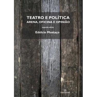 Imagem de Livro - Teatro e política, arena oficina e opinião
