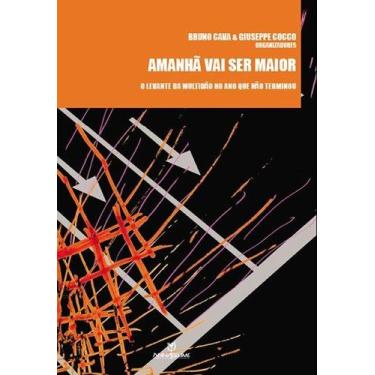 Imagem de Livro - Amanhã vai ser maior: O levante da multidão no ano que não ter