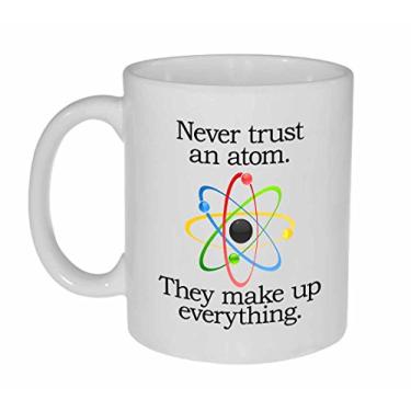 Imagem de Never Trust an Atom - Caneca engraçada de café ou chá de química