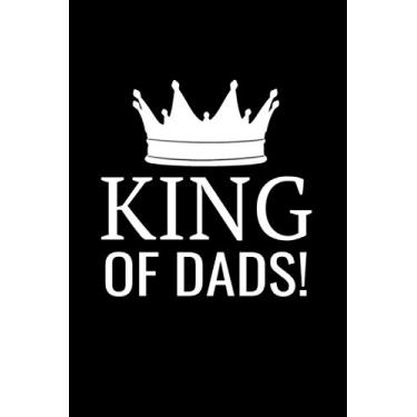 Imagem de King Of Dads: Funny For Dad Books, Blank Small Lined Journal Notebook As Present For Father, Stepdad, Husband, Brother, Uncle, Grandfather (The Other Fathers Day Card)