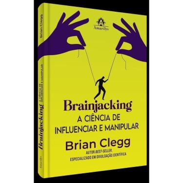 Imagem de Brainjacking - A Ciência De Influenciar E Manipular