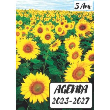 Imagem de Agenda 5 Ans 2023 2027: Cover : Tournesol | Planificateur de Cinq Ans 2023-2027 (2023-2024 - 2025-2026 - 2027) | Agenda Journalier, Semainier et ... et Planificateur de 60 Mois | Grand Format A4
