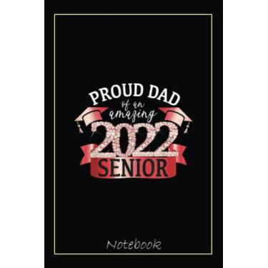 Imagem de Mens Proud 2022 Senior Dad I Elegant Red Celebration Notebook: Graduation Gift Diary For Notes, Congratulations, Graduate Journal, Gold Graduate Gifts, Graduation Journal, 6x9 college ruled notebook