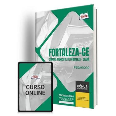 Imagem de Apostila Câmara de Fortaleza - CE 2024 - Pedagogo - Apostilas Opção