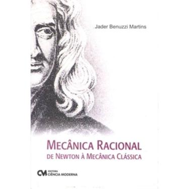 Imagem de Mecanica Racional - De Newton A Mecanica Classica