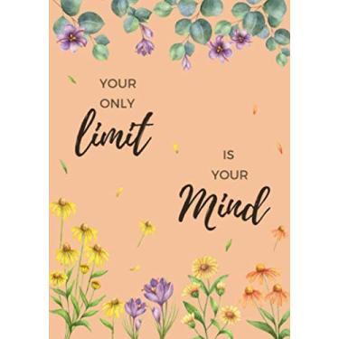 Imagem de Your Only Limit Is Your Mind: B6 Lined Notebook with A-Z Alphabetical Index | Small Size Book | Pretty Windy Flower Design Orange