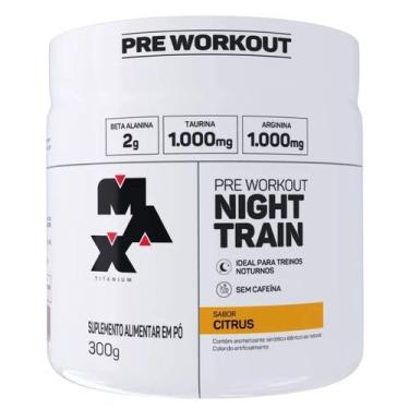 Imagem de Pré Treino Night Train Max Titanium 300gr, Citrus