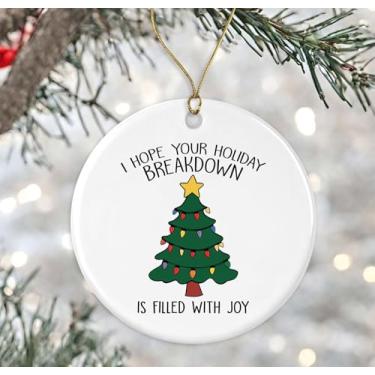 Imagem de I Hope Your Holiday Breakdown Ornamento, enfeite de árvore de Natal, enfeite de colapso, presente de ornamento engraçado, presente engraçado para amigo impresso em ambos os lados